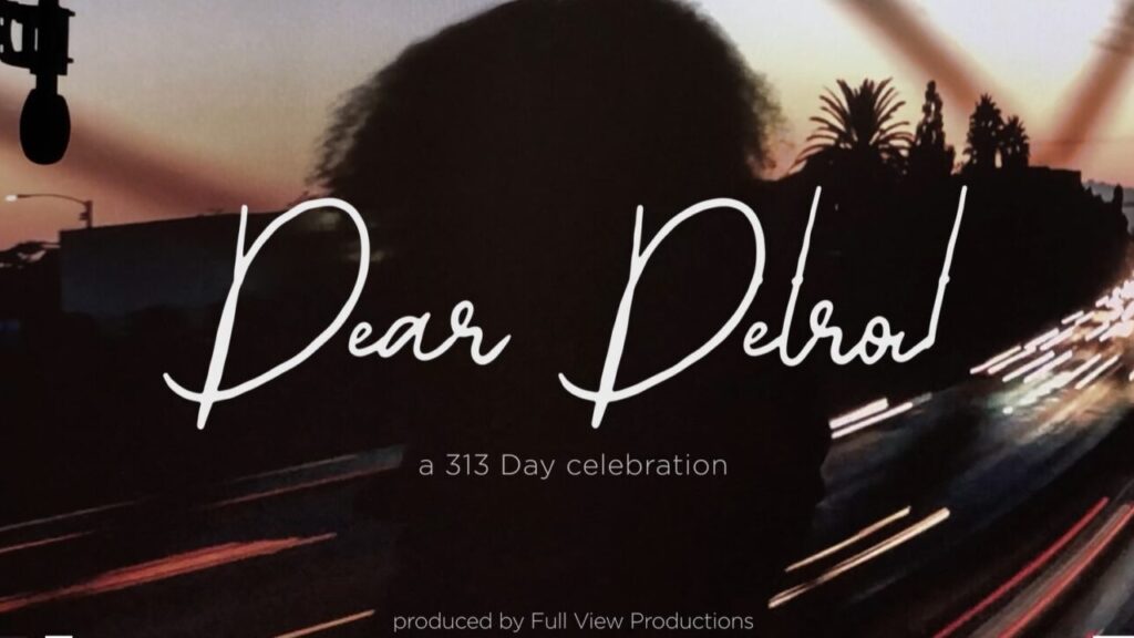 Dear Detroit (313 Day)